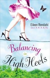 book cover of Balancing in high heels by Eileen Rendahl