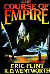 book cover of The course of empire by Eric Flint