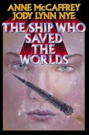 book cover of The Ship Who Saved the Worlds (Mccaffrey, Anne) by Енн Маккефрі