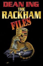 book cover of The Rackham Files (Ing, Dean) by Dean Ing