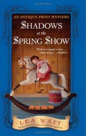 book cover of Shadows at the spring show by Lea Wait