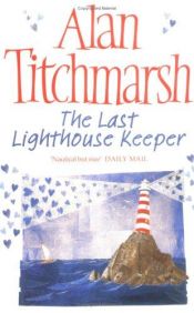 book cover of The Last Lighthouse Keeper by Alan Titchmarsh