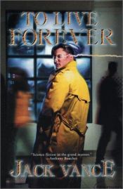 book cover of To Live Forever by جک ونس