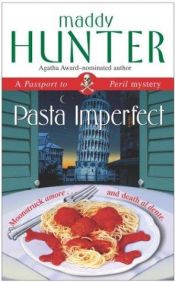 book cover of Pasta Imperfect (Passport to Peril Mysteries (Paperback)) by Maddy Hunter