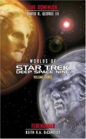 book cover of Worlds of Deep Space Nine: The Dominion and Ferenginar by David R. George, III