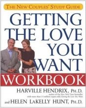 book cover of Getting the Love You Want Workbook: The New Couples' Study Guide by Harville Hendrix