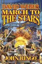 book cover of March to the Stars by Дейвид Уебър