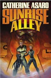 book cover of Sunrise Alley by Catherine Asaro