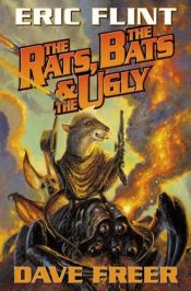 book cover of The Rats, the Bats & the Ugly by Eric Flint