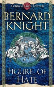 book cover of Figure of hate by Bernard Knight