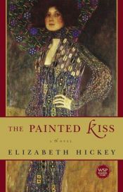 book cover of The Painted Kiss by Elizabeth Hickey