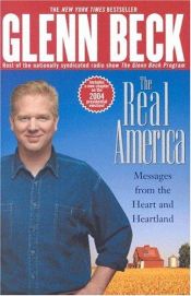 book cover of Real America Messages From the Heart & by Гленн Бек