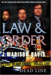 book cover of Law and Order: Dead Line (Law & Order (Ibooks)) by J. Madison Davis