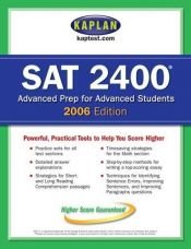 book cover of Kaplan SAT 2400, 2006 Edition (Kaplan New Sat 2400) by Kaplan