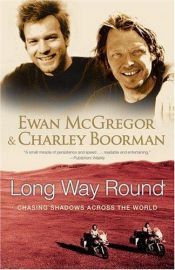 book cover of Long Way Round by Charley Boorman|Γιούαν ΜακΓκρέγκορ
