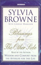 book cover of Blessings from the Other Side: Wisdom and Comfort from the Afterlife for This Life by Sylvia Browne
