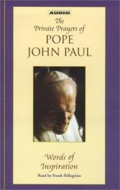 book cover of The Pope's Private Prayer Book : Words of Inspiration from Pope John Paul II by Pope John Paul II