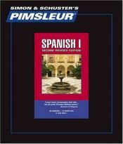 book cover of Spanish I (CDs, 2nd rev. ed.) by Pimsleur