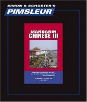 book cover of Chinese (Mandarin) III (Compr.) [CD] by Pimsleur