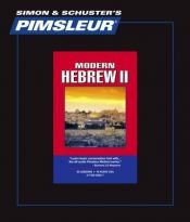 book cover of Hebrew II: Learn to Speak and Understand Hebrew with Pimsleur Language Programs (Comprehensive) by Pimsleur
