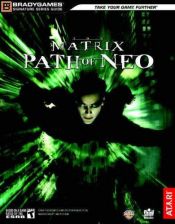 book cover of The Matrix(TM): Path of Neo Official Strategy Guide (Official Strategy Guides (Bradygames)) by BradyGames