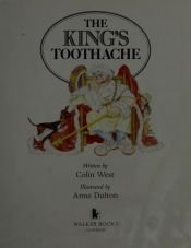 book cover of The King's Toothache by Colin West