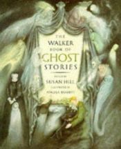 book cover of The Walker Book of Ghost Stories by Сьюзен Хилл