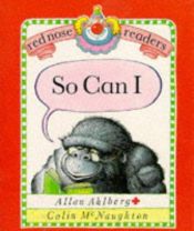 book cover of So Can I (Red Nose Readers) by Allan Ahlberg