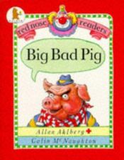 book cover of Big Bad Pig (Red Nose Readers) by Allan Ahlberg