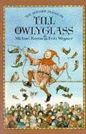 book cover of The Wicked Tricks of Till Owlyglass by Michael Rosen