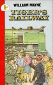 book cover of Tiger's Railway by William Mayne