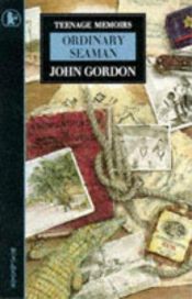 book cover of Ordinary Seaman (Teenage Memoirs) by John Gordon