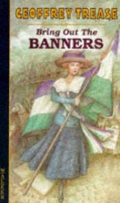 book cover of Bring Out the Banners by Geoffrey Trease