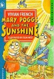 book cover of Mary Poggs and the Sunshine (Sprinters) by Vivian French