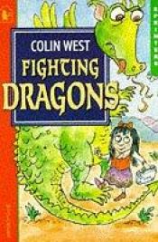 book cover of Fighting Dragons (Sprinters) by Colin West