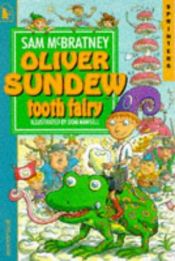 book cover of Oliver Sundew, Tooth Fairy by Sam McBratney