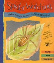 book cover of Spider Watching (A Read and Wonder Book) by Vivian French