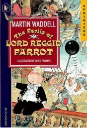 book cover of Perils of Lord Reggie Parrot (Sprinters) by Martin Waddell