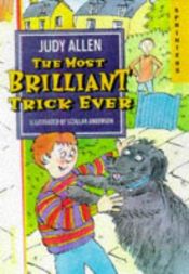 book cover of The Most Brilliant Trick Ever (Sprinters) by Judy Allen