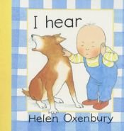 book cover of I hear by Helen Oxenbury