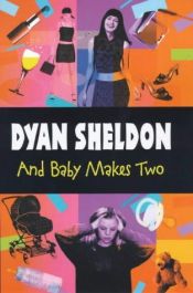 book cover of And Baby Makes Two by Dyan Sheldon