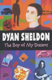 book cover of The boy of my dreams by Dyan Sheldon