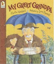 book cover of My Great Grandpa by Martin Waddell