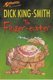 book cover of The Finger-Eater (Sprinters) by Dick King-Smith