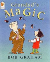 book cover of Grandad's Magic by Bob Graham