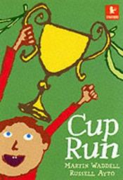 book cover of Cup Run (Starters) by Martin Waddell