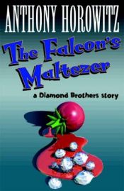 book cover of The Falcon's Malteser by Энтони Горовиц