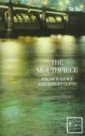 book cover of The mouthpiece by Edgar Wallace