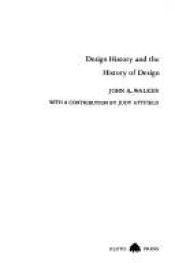 book cover of Design History and the History of Design by John A. Walker