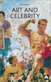 book cover of Art and Celebrity by John A. Walker